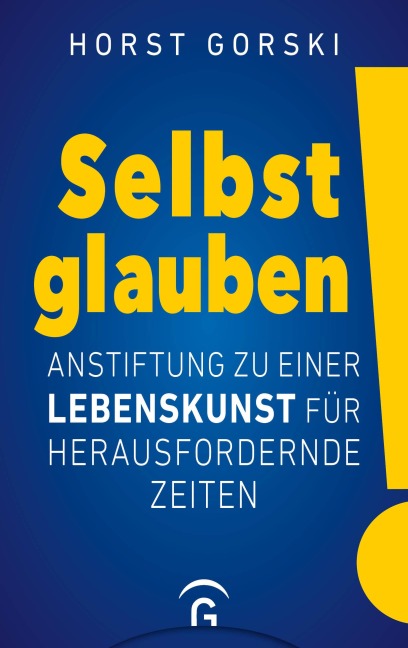 Selbst glauben! - Horst Gorski