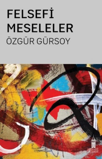 Felsefi Meseleler - Özgür Gürsoy