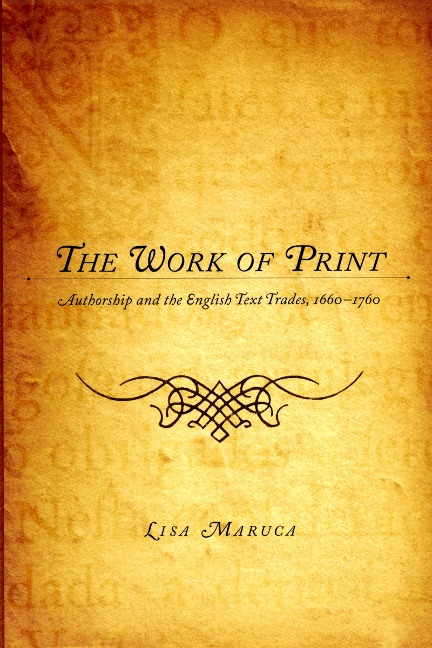 The Work of Print - Lisa M. Maruca