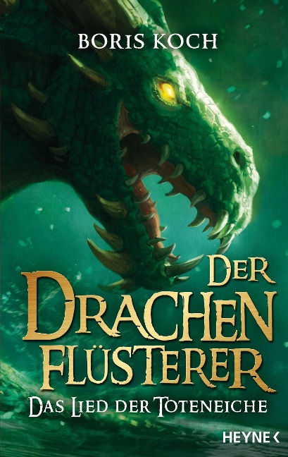 Der Drachenflüsterer - Das Lied der Toteneiche - Boris Koch