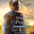 Cover-Bild zum Titel 'A Simple Prayer Lib/E' von 'Amy Clipston'