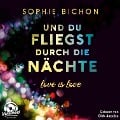 Cover-Bild zum Titel 'Und du fliegst durch die Nächte' von 'Sophie Bichon'