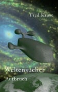 Cover-Bild zum Titel 'Weltensucher - Aufbruch (Band 1)' von 'Fred Kruse'