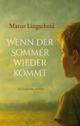 Cover-Bild zum Titel 'Wenn der Sommer wieder kommt' von 'Marco Lingscheid'
