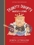 Cover-Bild zum Titel 'Trumpty Dumpty Wanted a Crown' von 'John Lithgow'