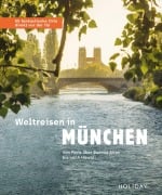 Cover-Bild zum Titel 'Weltreisen in München - 55 fantastische Orte direkt vor der Tür' von 'Gundi Herget, Jens van Rooij'