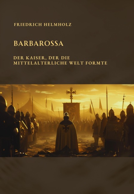 Barbarossa - Friedrich Helmholz