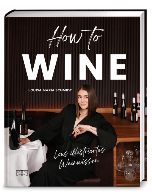 How to Wine - Louisa Maria Schmidt