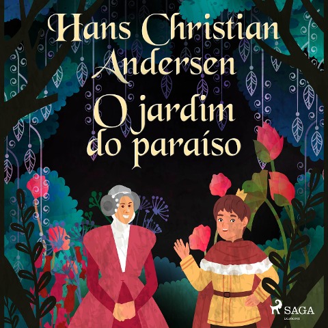 O jardim do paraíso - H. C. Andersen