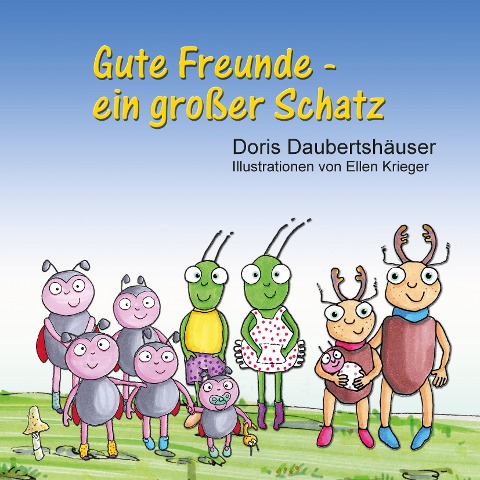 Gute Freunde - ein großer Schatz - Doris Daubertshäuser