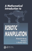 Cover-Bild zum Titel 'A Mathematical Introduction to Robotic Manipulation' von 'Richard M. Murray, S. Shankar Sastry, Zexiang Li'