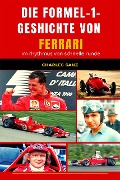 Die Formel-1-Geschichte von Ferrari im Rhythmus von schnelle Runde - Charles Sanz