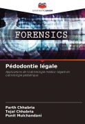 Cover-Bild zum Titel 'Pédodontie légale' von 'Parth Chhabria, Tejal Chhabria, Punit Mulchandani'