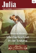 Märchenhochzeit in der Toskana - Rebecca Winters