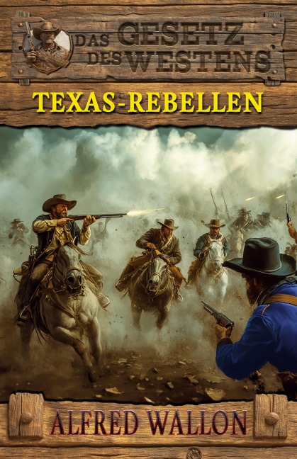 Texas-Rebellen - Alfred Wallon