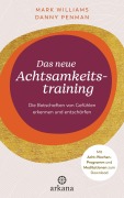 Cover-Bild zum Titel 'Das neue Achtsamkeitstraining' von 'Mark Williams, Danny Penman'