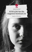 Cover-Bild zum Titel 'SCHULDIG bis das Gegenteil bewiesen ist. Life is a Story - story.one' von 'Sophie Bischoff'