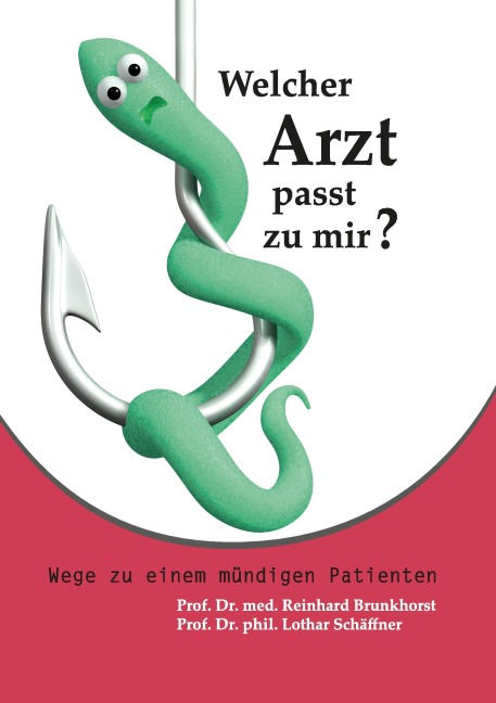 Welcher Arzt passt zu mir? - Reinhard Brunkhorst, Lothar Schäffner