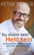 Cover-Bild zum Titel 'Du musst kein Held sein' von 'Peter Tauber'