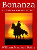 Cover-Bild zum Titel 'Bonanza' von 'William Macleod Raine'