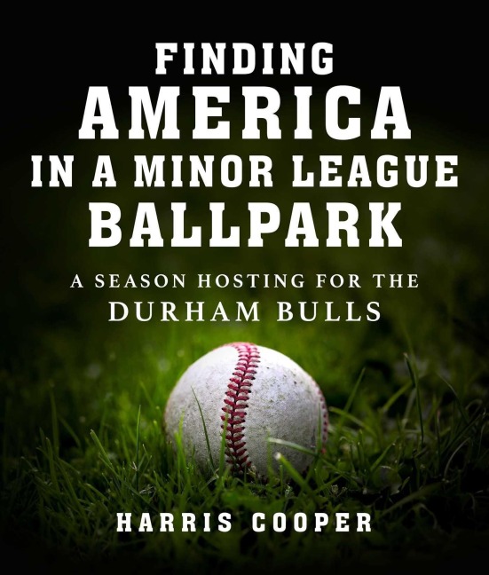 Finding America in a Minor League Ballpark - Harris Cooper