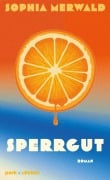 Cover-Bild zum Titel 'Sperrgut' von 'Sophia Merwald'