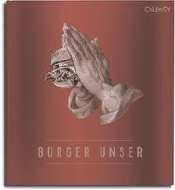 Burger Unser - Hubertus Tzschirner, Thomas Vilgis, Nils Jorra, Nicolas Lecloux