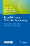Cover-Bild zum Titel 'Biografiebasiertes Sturzpräventionstraining' von 'Andrea Stöckl, Bettina Wallmüller, Barbara Sendlhofer'
