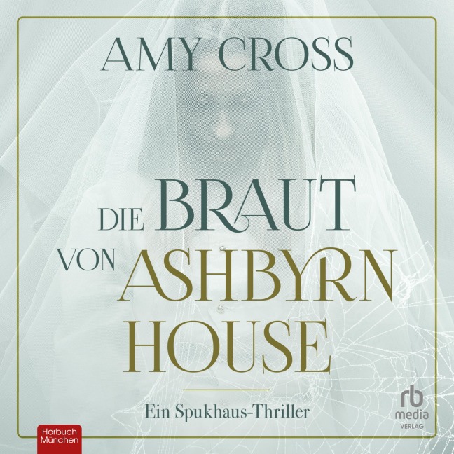 Die Braut von Ashbyrn House - Amy Cross