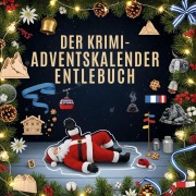 Cover-Bild zum Titel 'Der Krimi-Adventskalender Entlebuch' von 'Elias Schmid'