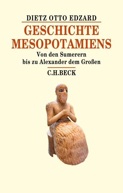 Geschichte Mesopotamiens - Dietz Otto Edzard