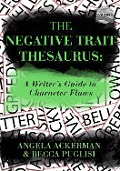 Cover-Bild zum Titel 'The Negative Trait Thesaurus' von 'Becca Puglisi, Angela Ackerman'