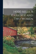 Cover-Bild zum Titel '14000 Miles A Carriage and two Women' von 'Frances S. Howe'