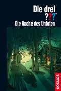 Cover-Bild zum Titel 'Die drei ??? Die Rache des Untoten (drei Fragezeichen)' von 'Marco Sonnleitner'
