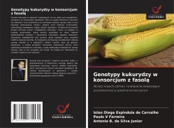 Cover-Bild zum Titel 'Genotypy kukurydzy w konsorcjum z fasol¿' von 'Islan Diego Espindula de Carvalho, Paulo V Ferreira, Antônio B. da Silva Júnior'
