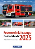 Cover-Bild zum Titel 'Feuerwehrfahrzeuge 2025' von 'Andreas Klingelhöller, Thorsten Waldmann, Heiner Lahmann, Jochen Thorns'