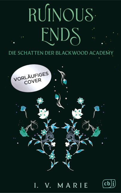Ruinous Ends - Die Schatten der Blackwood Academy - I. V. Marie