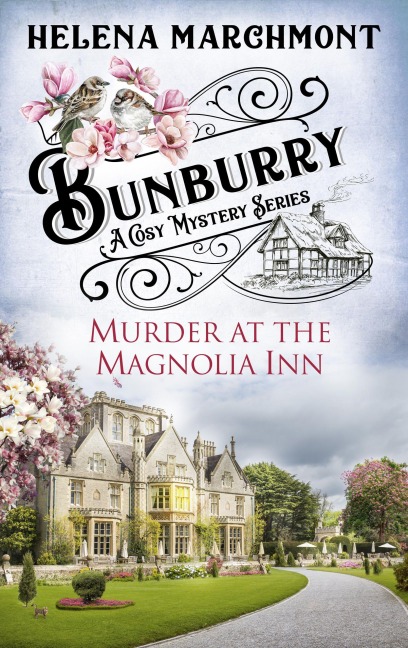 Bunburry - Murder at the Magnolia Inn - Helena Marchmont