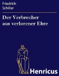 Cover-Bild zum Titel 'Der Verbrecher aus verlorener Ehre' von 'Friedrich Schiller'