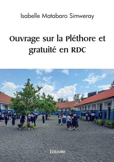 Ouvrage sur la Pléthore et gratuité en RDC - Isabelle Simweray Matabaro