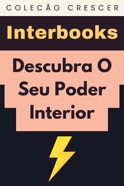 Descubra O Seu Poder Interior (Coleção Crescer, #24) - Interbooks