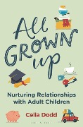 Cover-Bild zum Titel 'All Grown Up' von 'Celia Dodd'