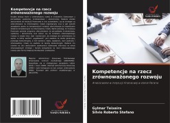 Cover-Bild zum Titel 'Kompetencje na rzecz zrównowa¿onego rozwoju' von 'Gylmar Teixeira, Silvio Roberto Stefano'