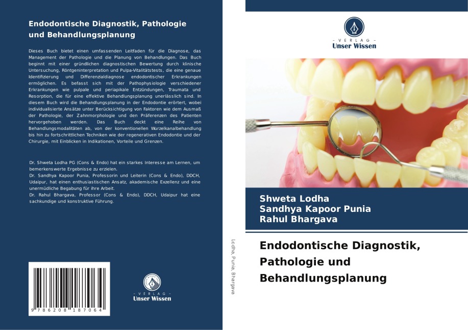 Endodontische Diagnostik, Pathologie und Behandlungsplanung - Shweta Lodha, Sandhya Kapoor Punia, Rahul Bhargava