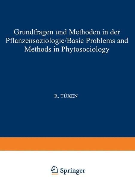 Grundfragen und Methoden in der Pflanzensoziologie (Basic Problems and Methods in Phytosociology) - 