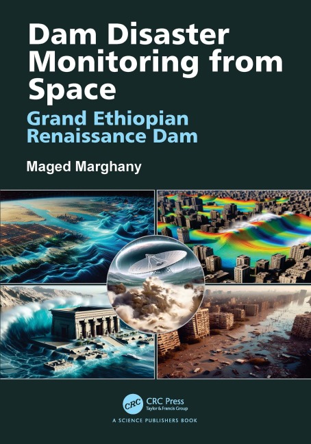 Dam Disaster Monitoring from Space - Maged Marghany