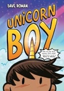 Cover-Bild zum Titel 'Unicorn Boy' von 'Dave Roman'