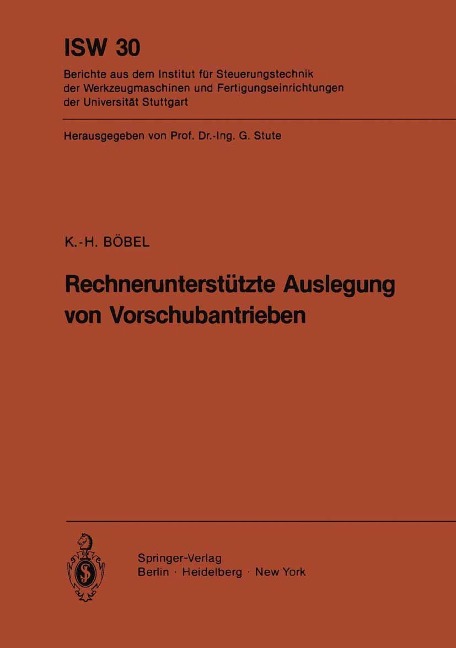 Rechnerunterstützte Auslegung von Vorschubantrieben - K. - H. Böbel