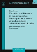 Cover-Bild zum Titel 'Kohäsion und Kohärenz in mathematischen Prüfungstexten türkisch-deutschsprachiger Schülerinnen und Schüler' von 'Erkan Gürsoy'