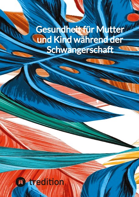 Gesundheit für Mutter und Kind während der Schwangerschaft - Jaltas